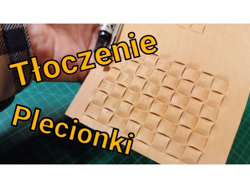 Jak wytłoczyć wzór plecionki na skórze naturalnej.